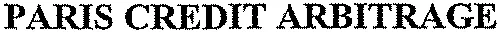 PARIS CREDIT ARBITRAGE