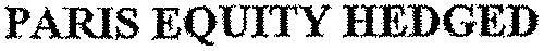 PARIS EQUITY HEDGED