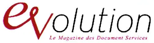 EVOLUTION LE MAGAZINE DES DOCUMENT SERVICES