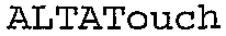 ALTATouch