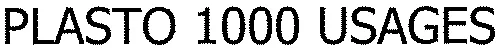 PLASTO 1000 USAGES