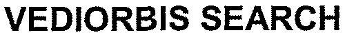 VEDIORBIS SEARCH