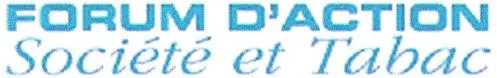 FORUM D'ACTION SOCIETE ET TABAC