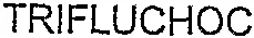TRIFLUCHOC