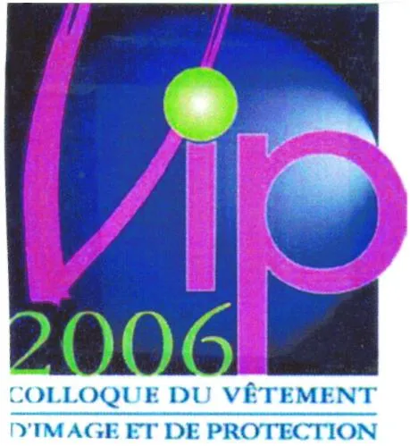 VIP 2006 COLLOQUE DU VETEMENT D'IMAGE ET DE PROTECTION