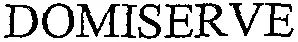 DOMISERVE