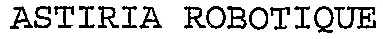 ASTIRIA ROBOTIQUE