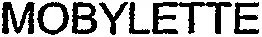 MOBYLETTE