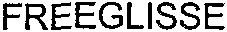 FREEGLISSE
