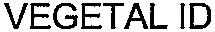 VEGETAL ID