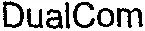 DualCom