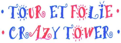 TOUR ET FOLIE CRAZY TOWER