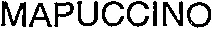 MAPUCCINO