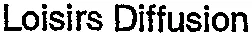 Loisirs Diffusion