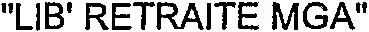 “LIB' RETRAITE MGA”