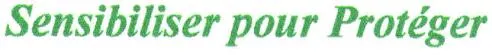 SENSIBILISER POUR PROTEGER