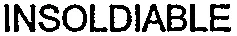 INSOLDIABLE