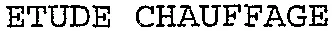 ETUDE CHAUFFAGE