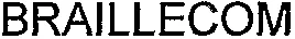 BRAILLECOM