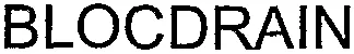 BLOCDRAIN