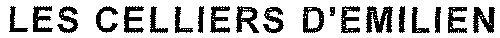 LES CELLIERS D'EMILIEN