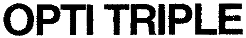 OPTI TRIPLE
