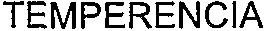 TEMPERENCIA