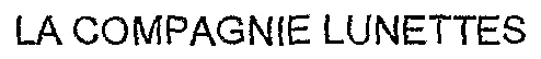 LA COMPAGNIE LUNETTES