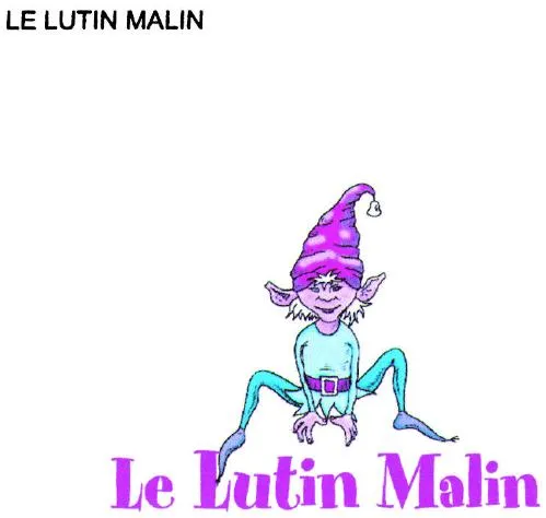LE LUTIN MALIN