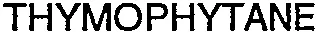 THYMOPHYTANE