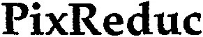 PixReduc