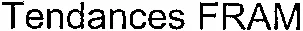 Tendances FRAM