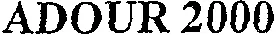 ADOUR 2000