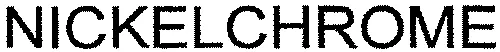 NICKELCHROME