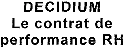 DECIDIUM Le contrat de performance RH