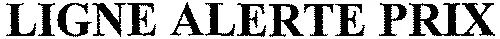 LIGNE ALERTE PRIX