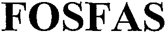 FOSFAS
