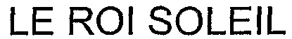 LE ROI SOLEIL