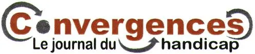 CONVERGENCES LE JOURNAL DU HANDICAP