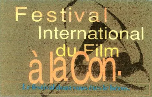 Festival International du Film à la Con. Le festival dont vous êtes le héros