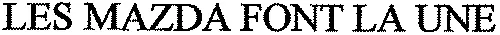 LES MAZDA FONT LA UNE