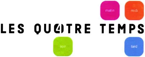 4 LES QUATRE TEMPS