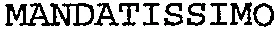 MANDATISSIMO