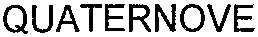 QUATERNOVE