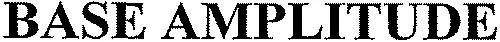 BASE AMPLITUDE