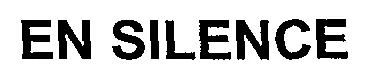 EN SILENCE