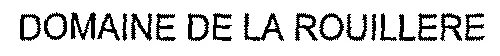DOMAINE DE LA ROUILLERE