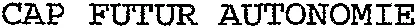 CAP FUTUR AUTONOMIE