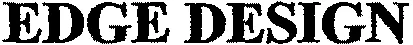 EDGE DESIGN