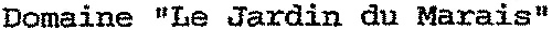 DOMAINE “ LE JARDIN DU MARAIS ”